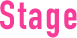 Stage